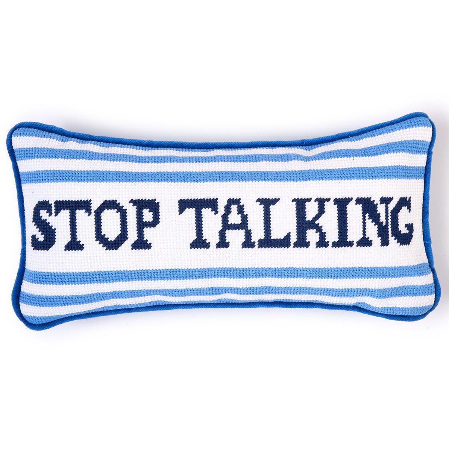 Stop Talking Needlepoint Pillow