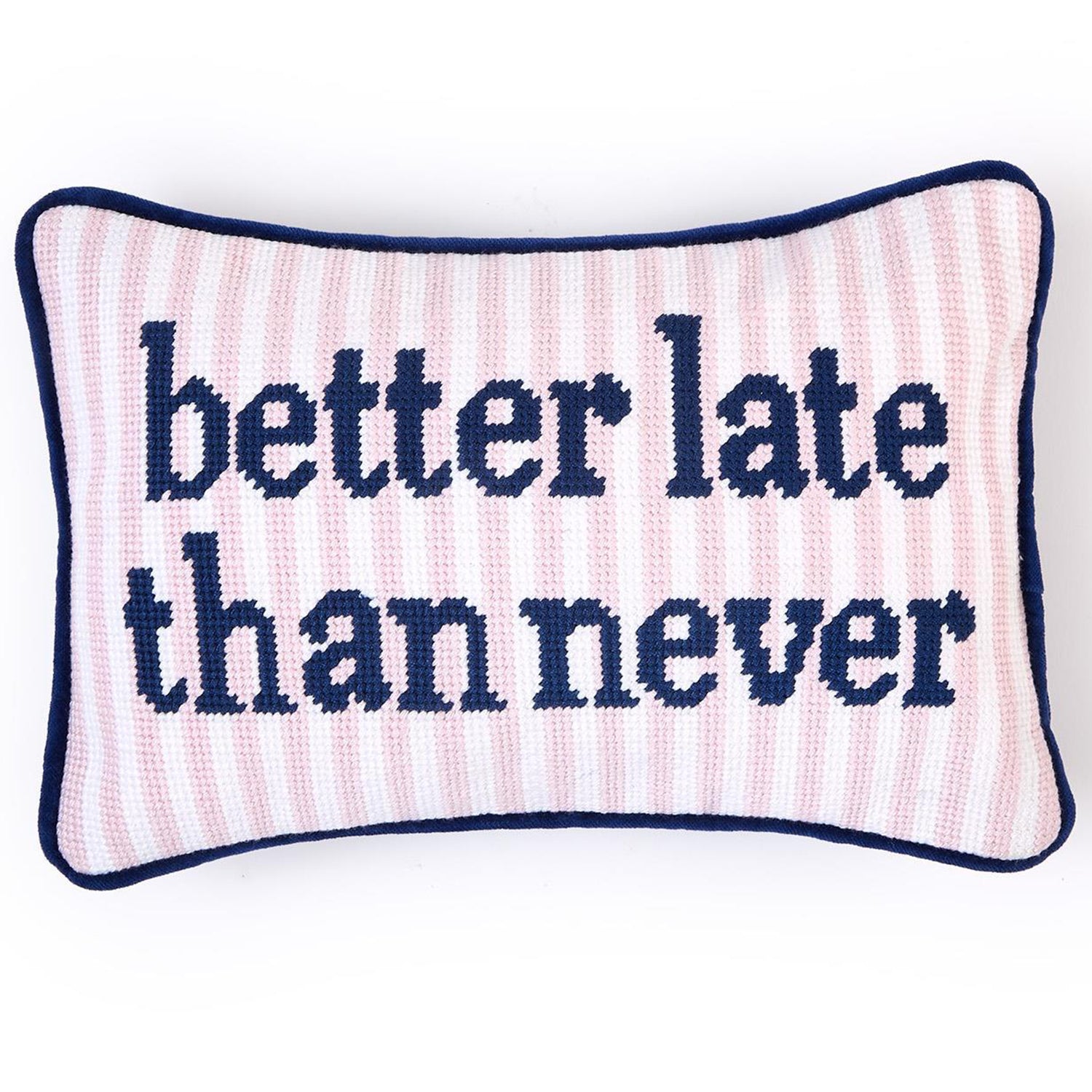 Better Late Than Never Needlepoint Pillow