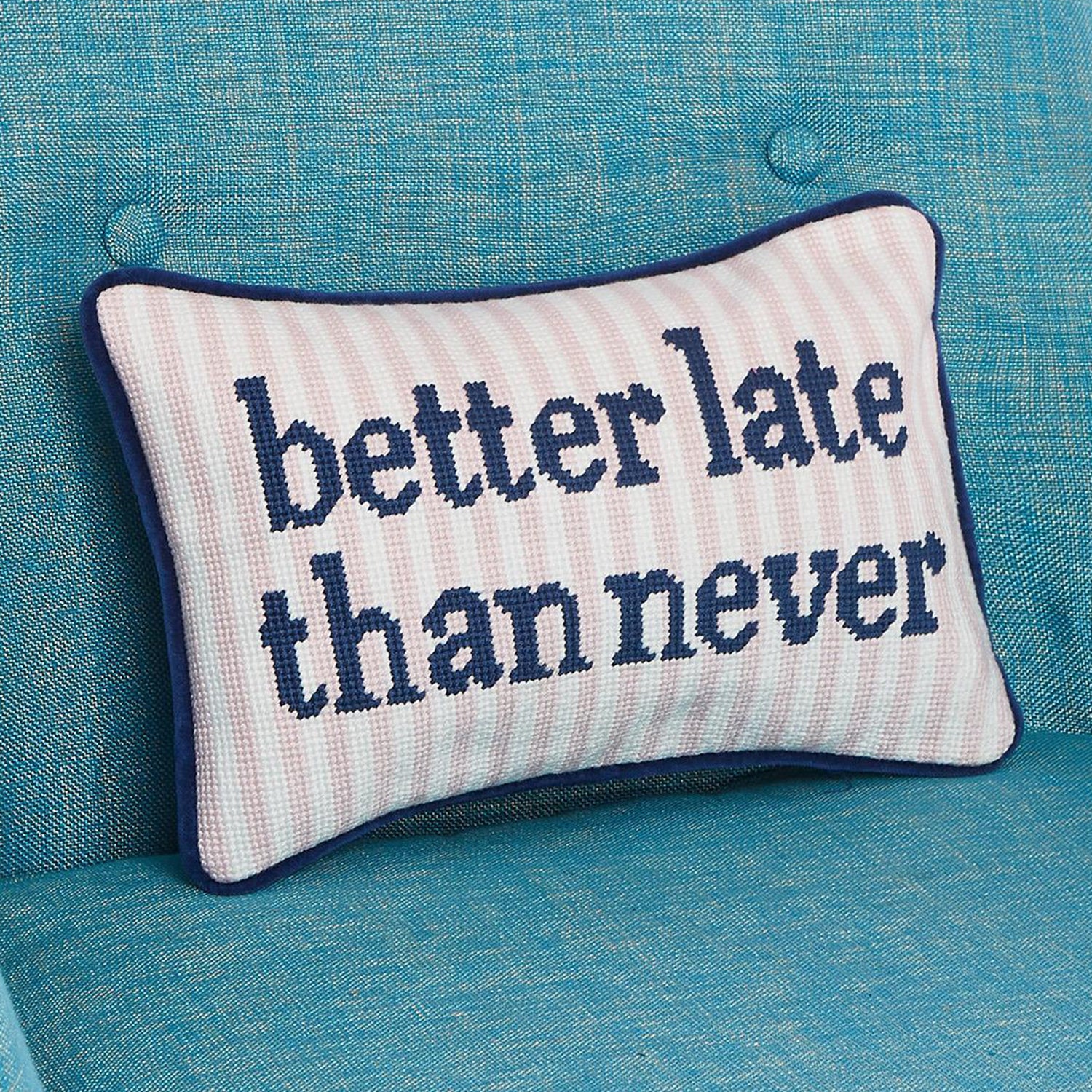 Better Late Than Never Needlepoint Pillow