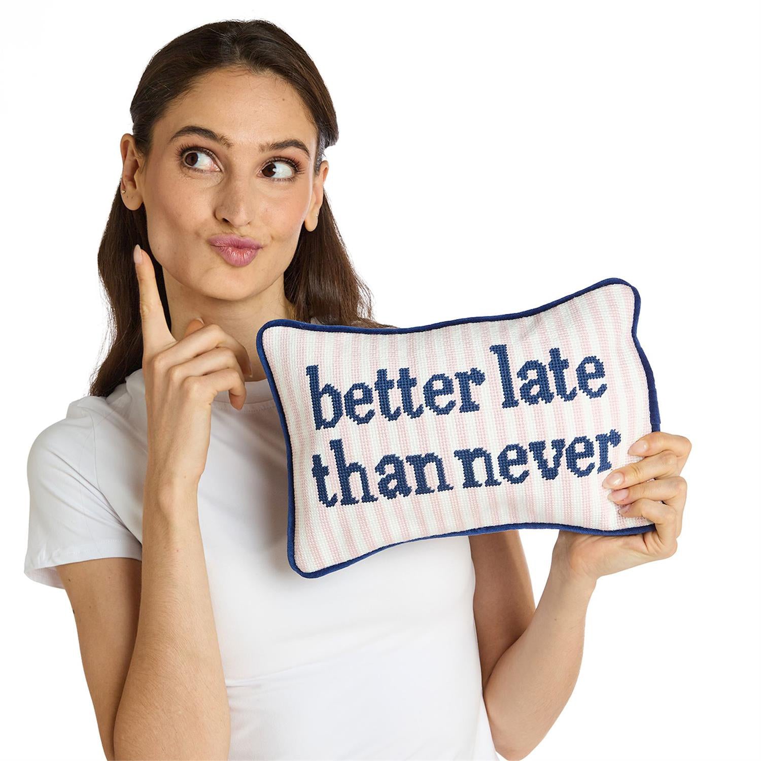 Better Late Than Never Needlepoint Pillow