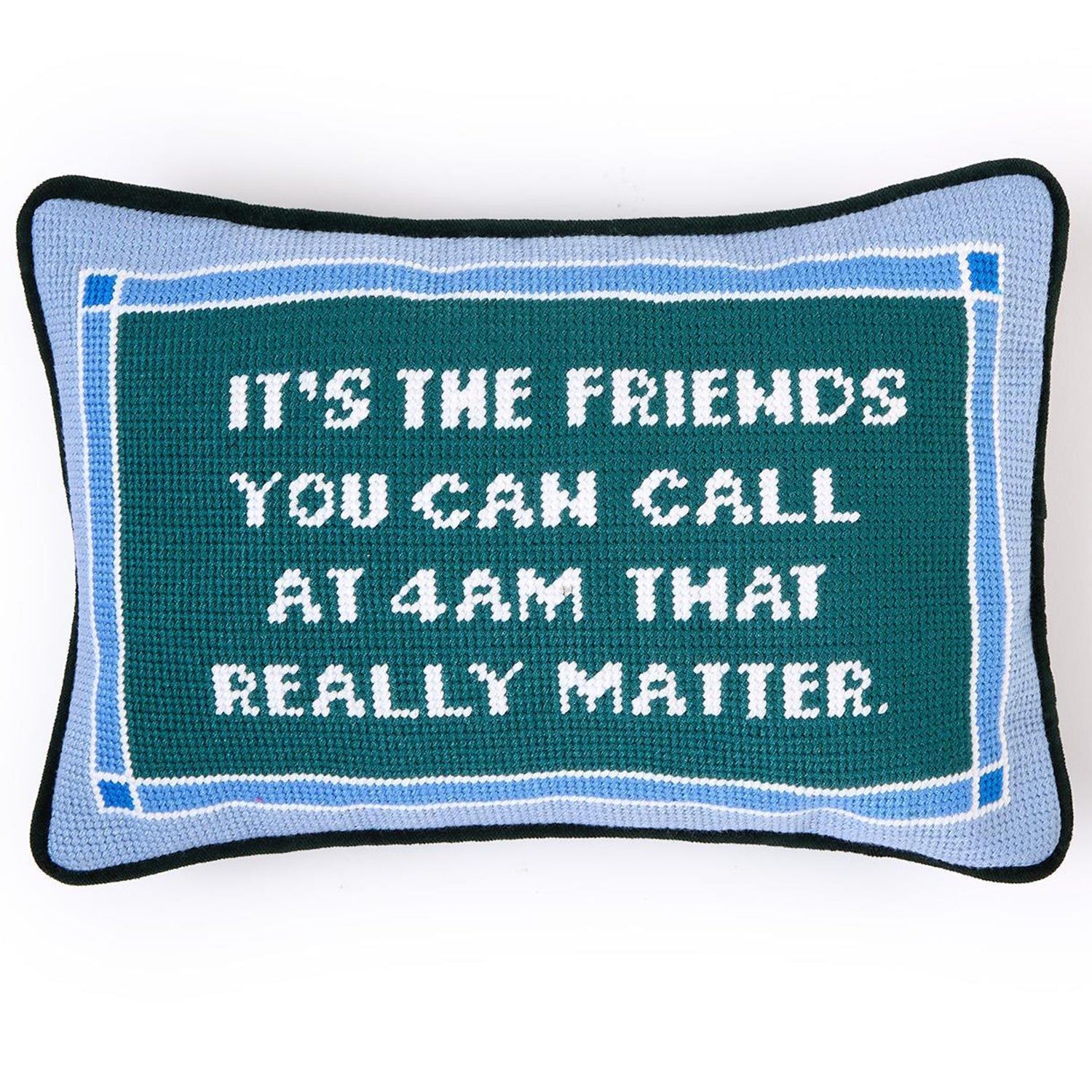 It's The Friends You Can Call Needlepoint Pillow