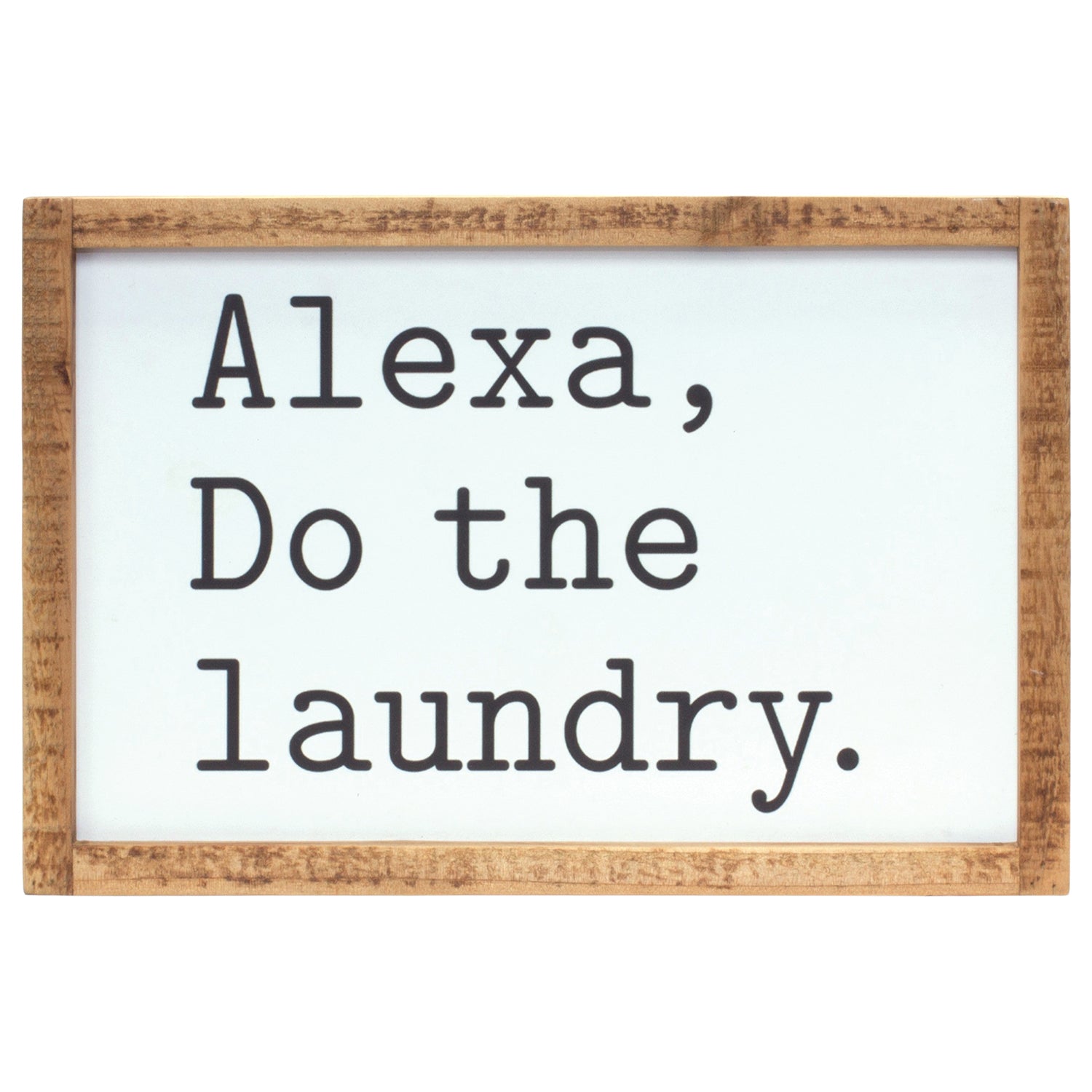 Alexa, Laundry Sentiment Sign