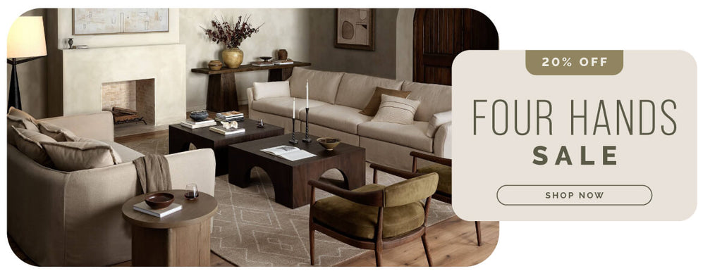 20% off Four Hands Furniture