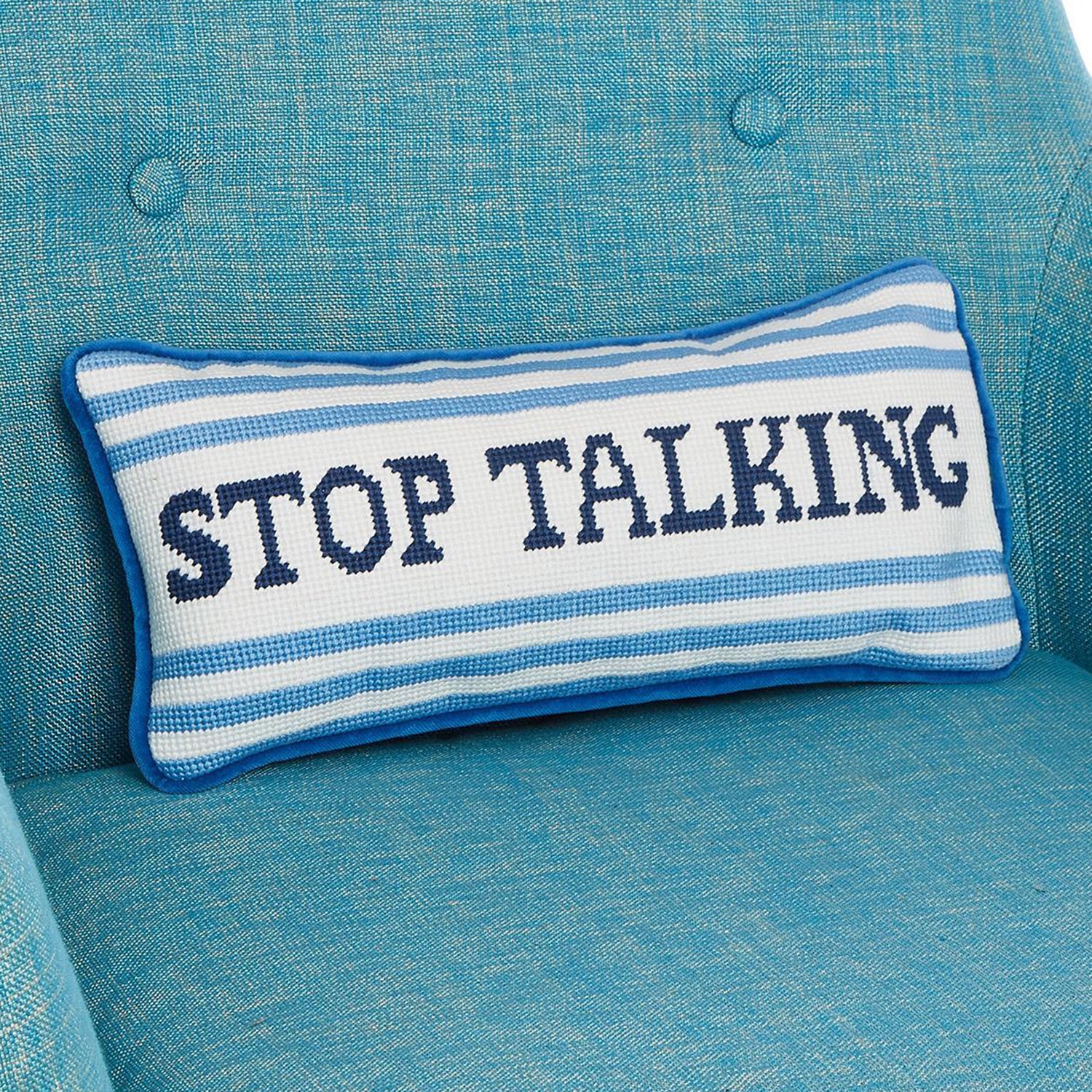 Stop Talking Needlepoint Pillow