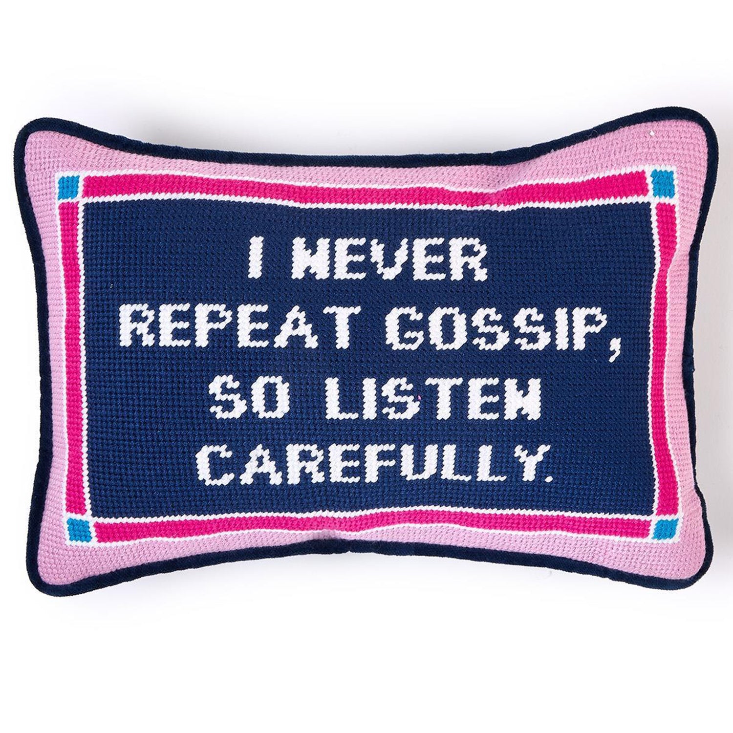 I Never Repeat Gossip Needlepoint Pillow