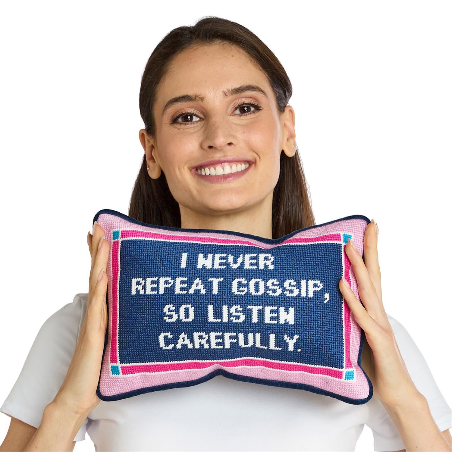 I Never Repeat Gossip Needlepoint Pillow