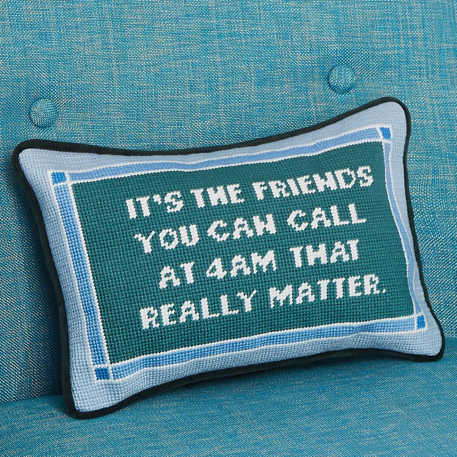 It's The Friends You Can Call Needlepoint Pillow